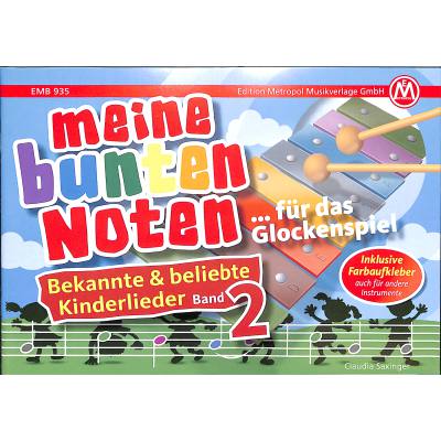 Meine bunten Noten für das Glockenspiel 2 | Bekannte + beliebte Kinderlieder