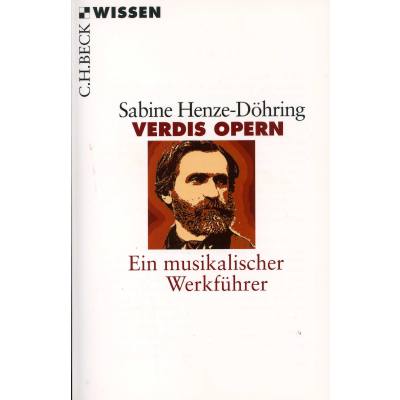 Verdis Opern - ein musikalischer Werkführer