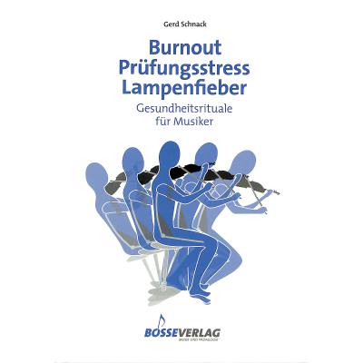 Burnout Prüfungsstress Lampenfieber