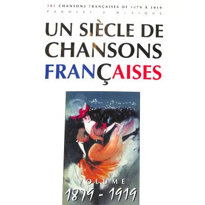 3137990012762 - Un siecle de chansons francaises 1879-1919