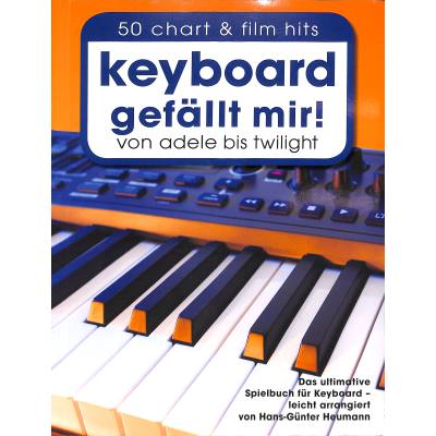 9783865438003 - Noten Keyboard gefÃ¤llt mir! 50 Chart und Film Hits Bosworth BoE 7705 Heumann