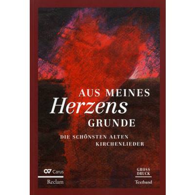 9783899481990 - Aus meines Herzens Grunde | Die schönsten alten Kirchenlieder