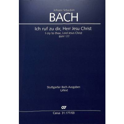 9790007140212 - Kantate 177 Ich ruf zu dir Herr Jesu Christ BWV 177 9790007140212 - Kantate 177 Ich ruf zu dir Herr Jesu Christ BWV 177