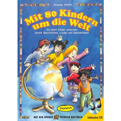 9783867022170 - Auf den Spuren fremder Kulturen   Mit 80 Kindern um die Welt m Audio-CD - Susanne Steffe Gebunden