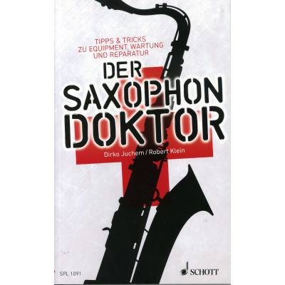 9783795708603 - Schott Pro Line   Der Saxophon-Doktor - Dirko Juchem Robert Klein Kartoniert (TB)