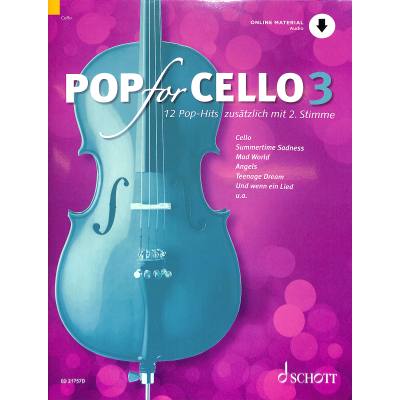 9783795718435 - Noten Pop for Cello 3 - 12 Pop-Hits zusätzlich mit 2 Stimme ED 21757D