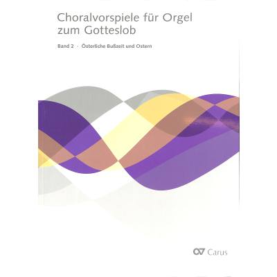 Choralvorspiele zum Gotteslob 2 | Österliche Busszeit und Ostern