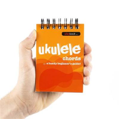 9781783054541 - Wise Publications - Playbook Ukulele Chords A Handy Beginners Guide!