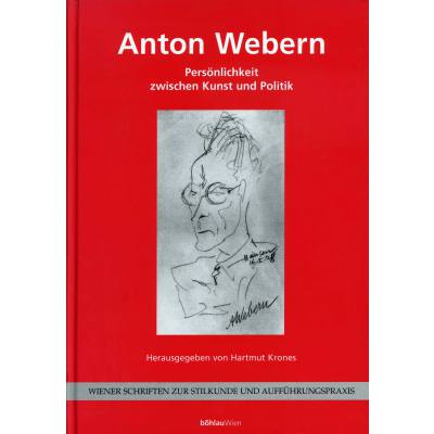 Anton Webern - Persoenlichkeit zwischen Kunst und Politik