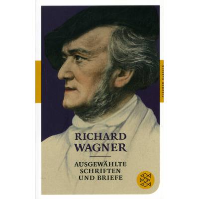 9783596905249 - Ausgewählte Schriften und Briefe - Richard Wagner Kartoniert (TB)