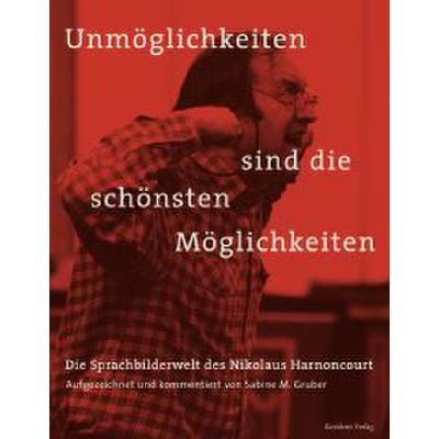 9783701713455 - Gruber Sabine M - GEBRAUCHT Unmöglichkeiten sind die schönsten Möglichkeiten Die Sprachbilderwelt des Nikolaus Harnoncourt - Preis vom 02102023 050404 h 9783701713455 - Gruber Sabine M - GEBRAUCHT Unmöglichkeiten sind die schönsten Möglichkeiten Die Sprachbilderwelt des Nikolaus Harnoncourt - Preis vom 02102023 050404 h