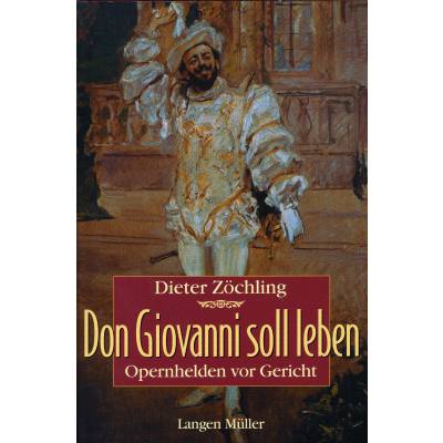 9783784429250 - Don Giovanni soll leben - Opernhelden vor Gericht