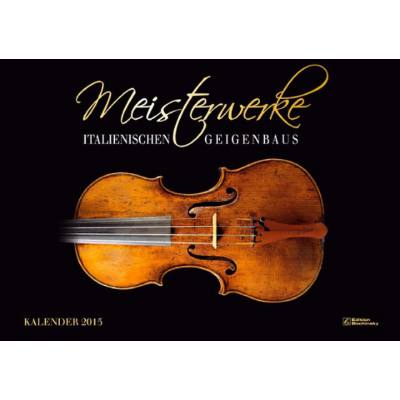 Meisterwerke italienischen Geigenbaus | Kalender 2015