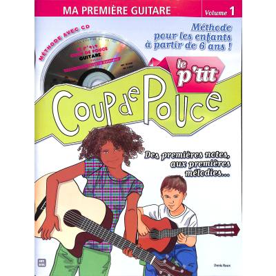 9790707006566 - Le ptit coup de pouce | Ma premiere guitare 1 9790707006566 - Le ptit coup de pouce | Ma premiere guitare 1