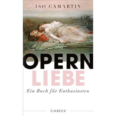 Opernliebe - ein Buch für Enthusiasten