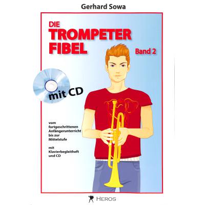 9783940297396 - Gerhard Sowa - GEBRAUCHT Die Trompeterfibel Band 2 mit CD Klavierbegleitheft und Notenlesezeichen - Preis vom 02102023 050404 h