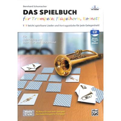 9783943638806 - Das Spielbuch für Trompete Flügelhorn Kornett m 1 Audio-CD - Bernhard Schumacher Kartoniert (TB)