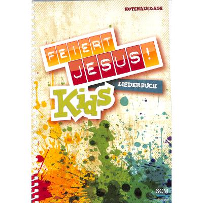 9783775155847 - Noten Feiert Jesus Kids SCM Notenausgabe Spiralbindung 395584000