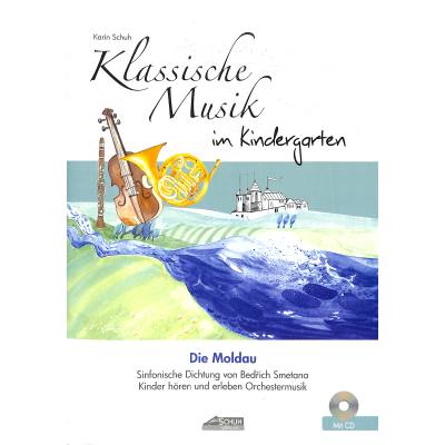 Die Moldau - sinfonische Dichtung von Friedrich Smetana | Klassische Musik im Kindergarten