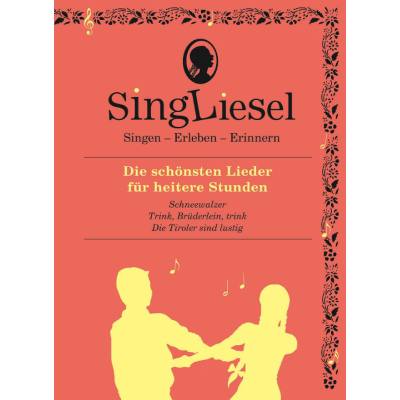 Singliesel | Die schönsten Lieder für heitere Stunden