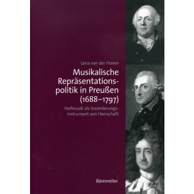 9783761823705 - Musikalische Repräsentationspolitik in Preußen (1688-1797) 9783761823705 - Musikalische Repräsentationspolitik in Preußen (1688-1797)
