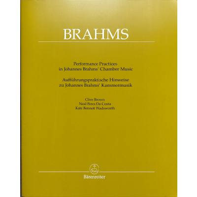 Aufführungspraktische Hinweise zu Johannes Brahms Kammermusik