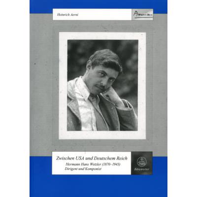 9783761823583 - Zwischen USA und Deutschem Reich | Hermann Hans Wetzler Dirigent und Komponist