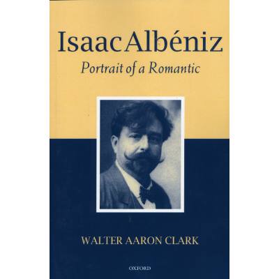 9780199250523 - Isaac Albeniz - Portrait of Romantic 9780199250523 - Isaac Albeniz - Portrait of Romantic
