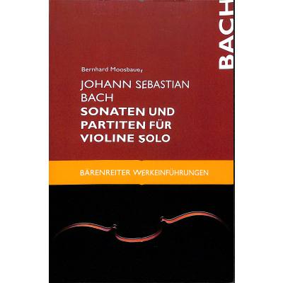 9783761822203 - Johann Sebastian Bach Sonaten und Partiten für Violine solo Kartoniert (TB)