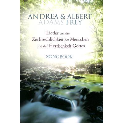 Lieder von der Zerbrechlichkeit der Menschen und der Herrlichkeit Gottes