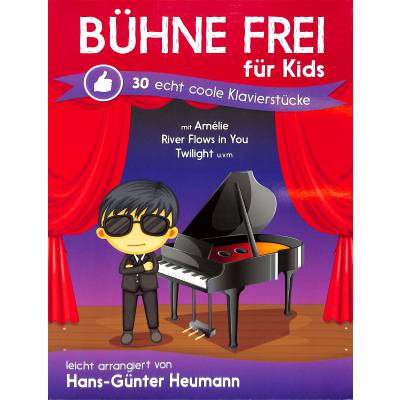 9783865439062 - Noten BÃ¼hne frei fÃ¼r Kids Echt coole KlavierstÃ¼cke Hans GÃ¼nter Heumann BoE 7800