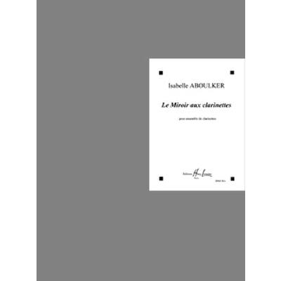 9790230983624 - Le miroir aux clarinettes 9790230983624 - Le miroir aux clarinettes