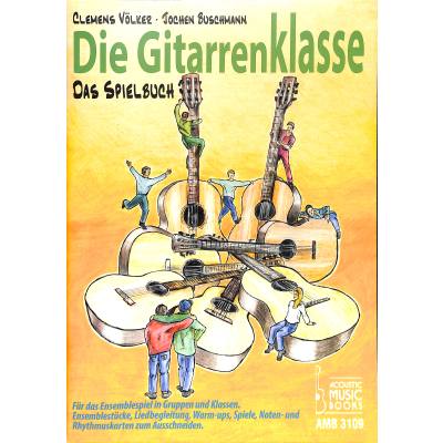 9783869473093 - Die Gitarrenklasse Das Spielbuch - Clemens Völker Jochen Buschmann Kartoniert (TB)