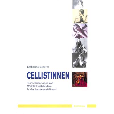 9783412501716 - Cellistinnen - Transformationen von Weiblichkeitsbilder in der Instrumentalkunst