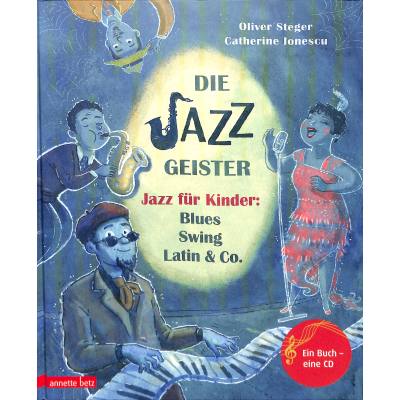 9783219116755 - Die Jazzgeister – Jazz für Kinder Blues Swing Latin & Co mit Audio-CD - Oliver Steger (Buch mit CD)