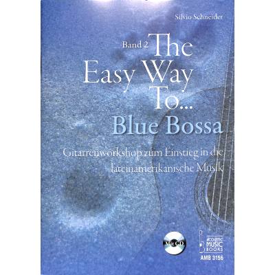 9783869473567 - The Easy Way to Blue Bossa für Gitarre m Audio-CD - Silvio Schneider Kartoniert (TB)