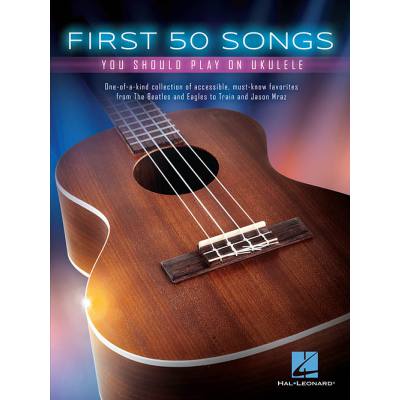 0888680080105 - Noten First 50 Songs You Should Play on Ukulele HL 00149250