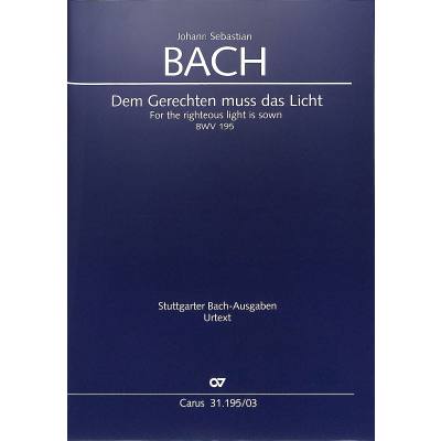 9790007182908 - Kantate 195 Dem Gerechten muss das Licht BWV 195