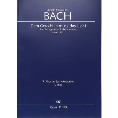 9790007171674 - Kantate 195 Dem Gerechten muss das Licht BWV 195