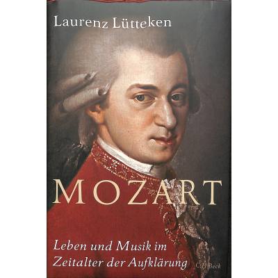 Mozart - Leben und Musik im Zeitalter der Aufklaerung