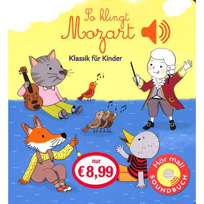 9783741522284 - Emilie Collet - GEBRAUCHT So klingt Mozart Klassik für Kinder (Soundbuch) - Preis vom 02082023 050232 h 9783741522284 - Emilie Collet - GEBRAUCHT So klingt Mozart Klassik für Kinder (Soundbuch) - Preis vom 02082023 050232 h