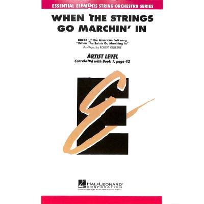 When the strings go marchin' in | When the saints go marchin' in