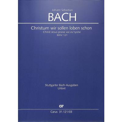 9790007187002 - Kantate 121 Christum wir sollen loben schon BWV 121 9790007187002 - Kantate 121 Christum wir sollen loben schon BWV 121