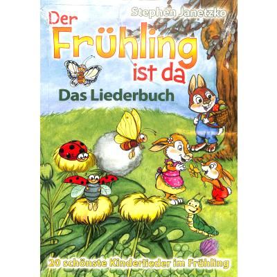 9783957222664 - Der Frühling ist da - 20 schönste Kinderlieder im Frühling - Stephen Janetzko Taschenbuch