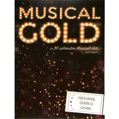 9783865439710 - Musical Gold - Die 20 schönsten Musical-Hits auf Deutsch Kartoniert (TB)