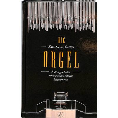 9783761824115 - Die Orgel | Kulturgeschichte eines monumentalen Instruments