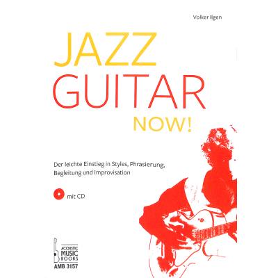 9783869473574 - Jazz Guitar now! m 1 Audio-CD - Volker Ilgen Kartoniert (TB)