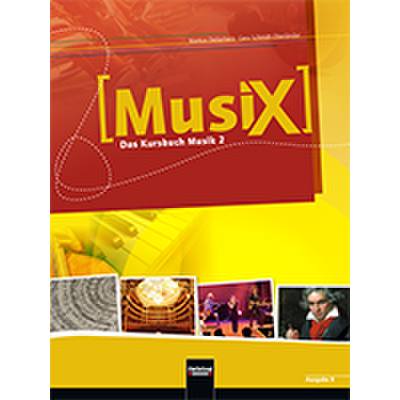 9783862271429 - Musix - Das Kursbuch Musik Ausgabe Bayern Bd2 MusiX 2 Schülerband Ausgabe BG (Bayern Gym Lehrplan Plus) - Markus Detterbeck Gero Schmidt-Oberländer Gebunden