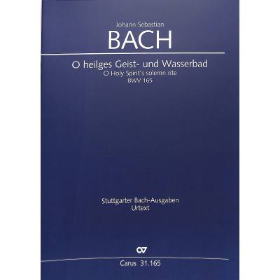 9790007049447 - Kantate 165 O heilges Geist und Wasserbad BWV 165 9790007049447 - Kantate 165 O heilges Geist und Wasserbad BWV 165