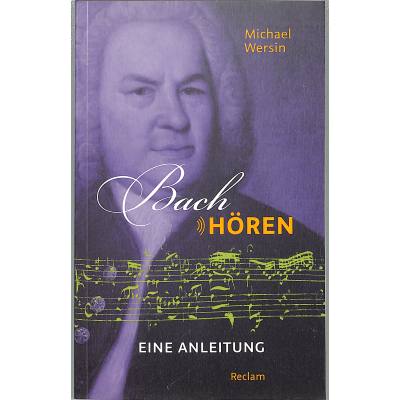 9783150205174 - Bach hören - Michael Wersin Taschenbuch